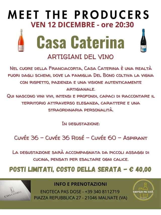 🍾 Serata Speciale con Casa Caterina
📅 Venerdì 12 dicembre – ore 20:30
📍 Enoteca Pas Dosé

Un viaggio unico tra le bollicine più sorprendenti di Franciacorta insieme a Casa Caterina, una delle realtà più anticonformiste e affascinanti del territorio.

In degustazione:
- Cuvée 36
- Cuvée 36 Rosé
- Cuvée 60
- Aspirant

Un’occasione imperdibile per scoprire l’anima artigianale di una cantina che sfida le regole e incanta ogni palato.

Costo della serata - €40

🥂 Posti limitati — prenotazione obbligatoria
📩 Scrivici in DM o passa in enoteca per riservare il tuo posto.

#EnotecaPasDose #CasaCaterina #Franciacorta #DegustazioneVini #BollicineItaliane #WineLovers #SerataInEnoteca #PasDose