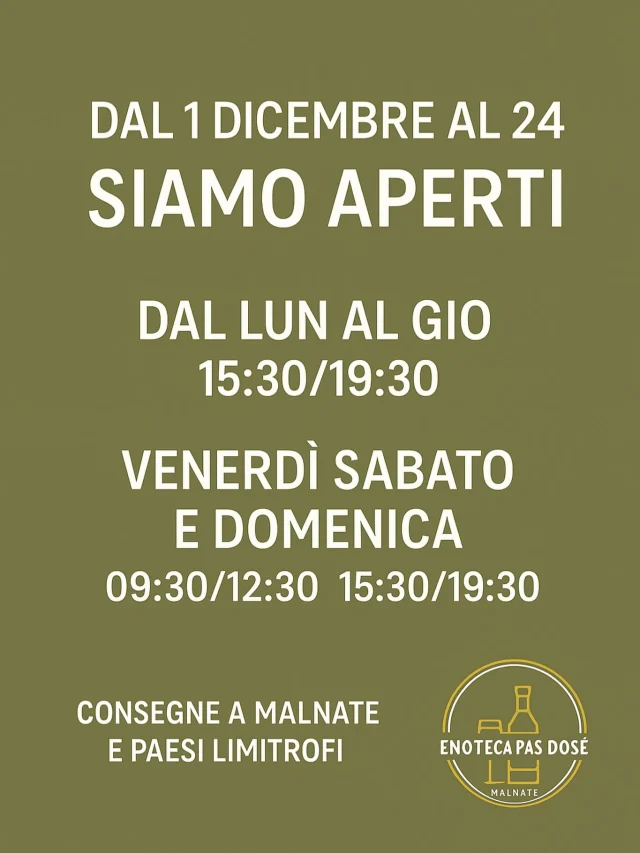 Dal 1 al 24 Dicembre siamo aperti tutti i giorni!
Orari speciali per accompagnarvi nelle feste con vini, bollicine, distillati e idee regalo selezionate.
Effettuiamo anche consegne a Malnate e paesi limitrofi 🍷🚚
Passa in enoteca, ti aspettiamo!

#enotecapasdosé #malnate #enoteca #vininaturali #viniartigianali #vinoitaliano #winelover #bollicine #ideeregalo #natale2025 #christmas2025 #deliverywine #vinobiologico #degustazione #winetime #vinidautore #passionevino